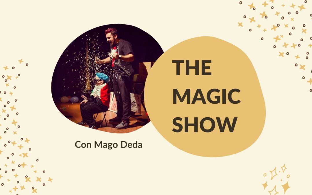 The Magic Show con Mago Deda